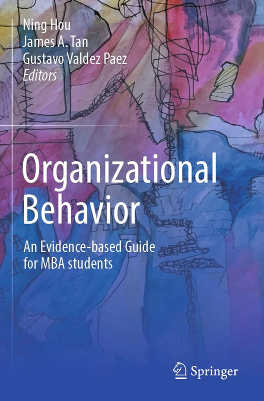 Organizational Behavior: An evidence-based guide for MBA students