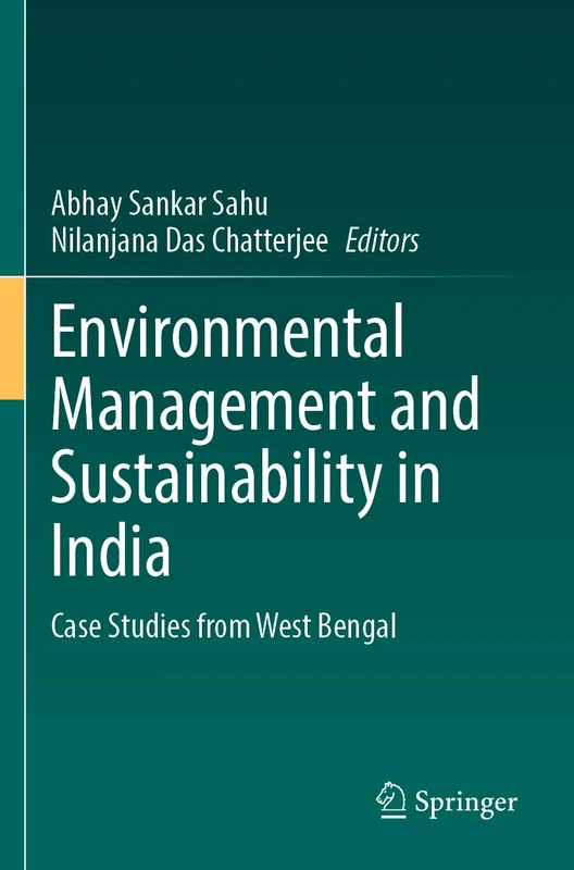 Environmental Management and Sustainability in India: Case Studies from West Bengal