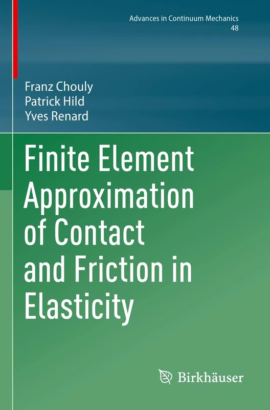 Finite Element Approximation of Contact and Friction in Elasticity: 48 (Advances in Mechanics and Mathematics, 48) - Image 1