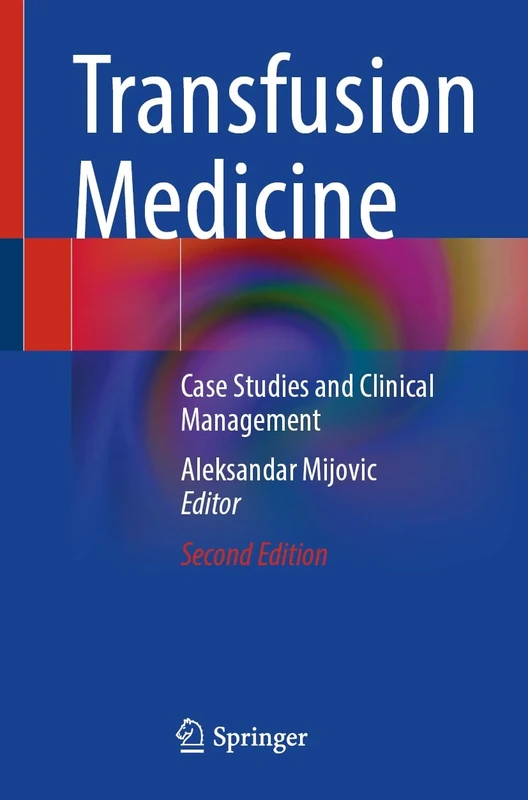 Transfusion Medicine: Case Studies and Clinical Management