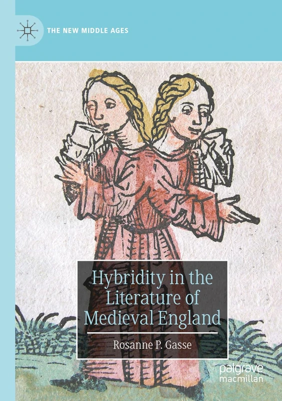 Hybridity in the Literature of Medieval England (The New Middle Ages)