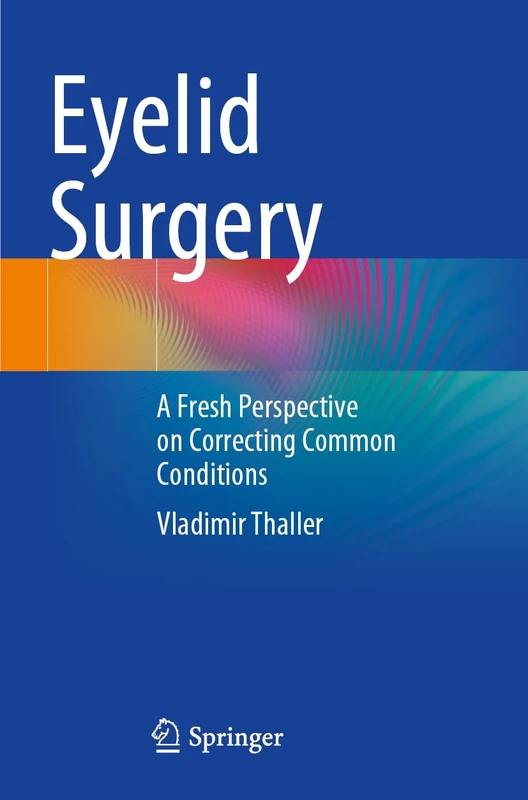 Eyelid Surgery: A Fresh Perspective on Correcting Common Conditions