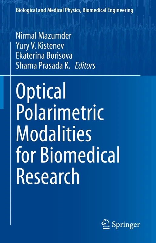 Optical Polarimetric Modalities for Biomedical Research (Biological and Medical Physics, Biomedical Engineering) - Image 1