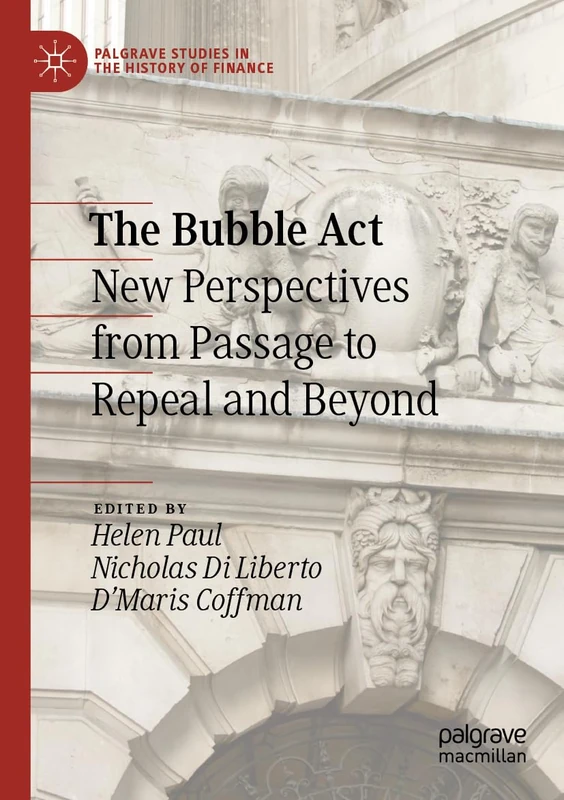 The Bubble Act - Palgrave Studies in the History of Finance