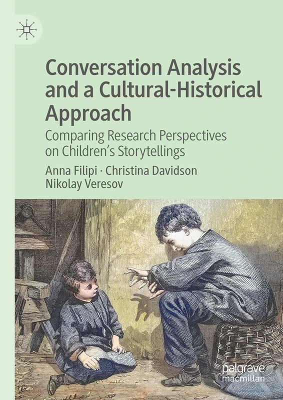 Conversation Analysis and a Cultural-Historical Approach: Comparing Research Perspectives on Children’s Storytellings