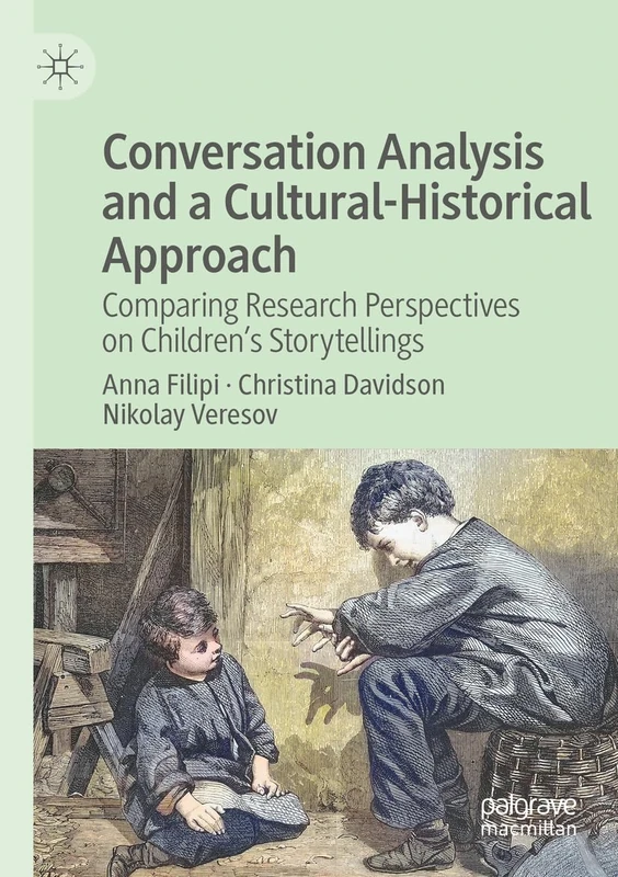 Conversation Analysis and a Cultural-Historical Approach: Comparing Research Perspectives on Children’s Storytellings