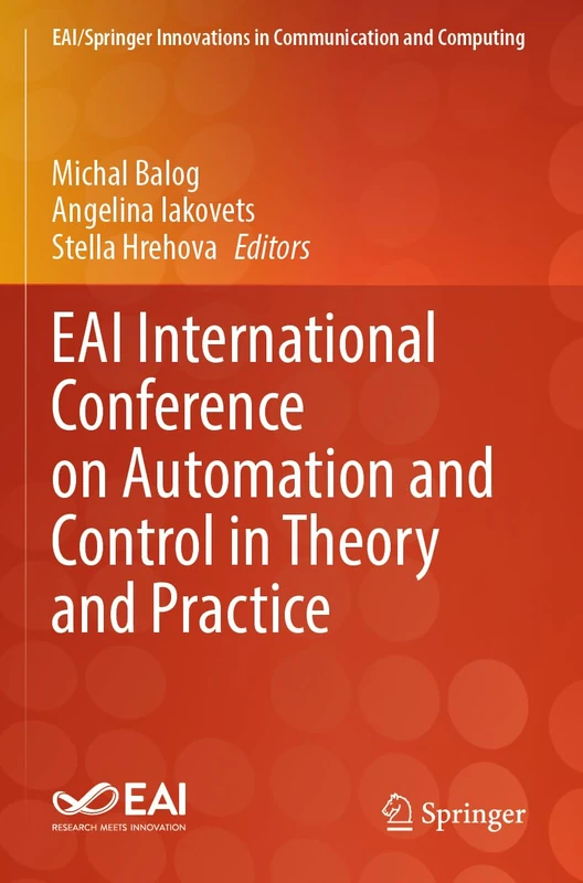 EAI International Conference on Automation and Control in Theory and Practice (EAI/Springer Innovations in Communication and Computing)