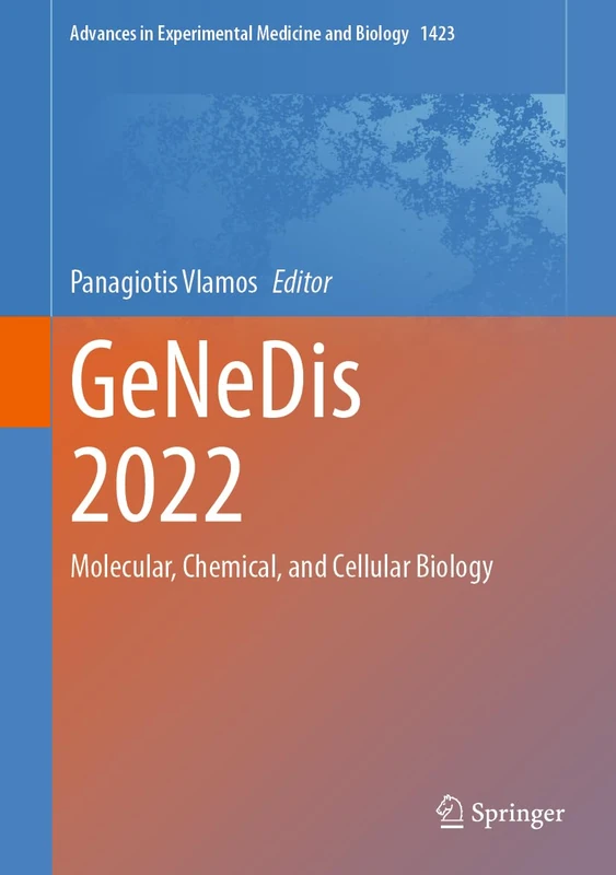 GeNeDis 2022: Molecular, Chemical, and Cellular Biology: 1423 (Advances in Experimental Medicine and Biology, 1423)
