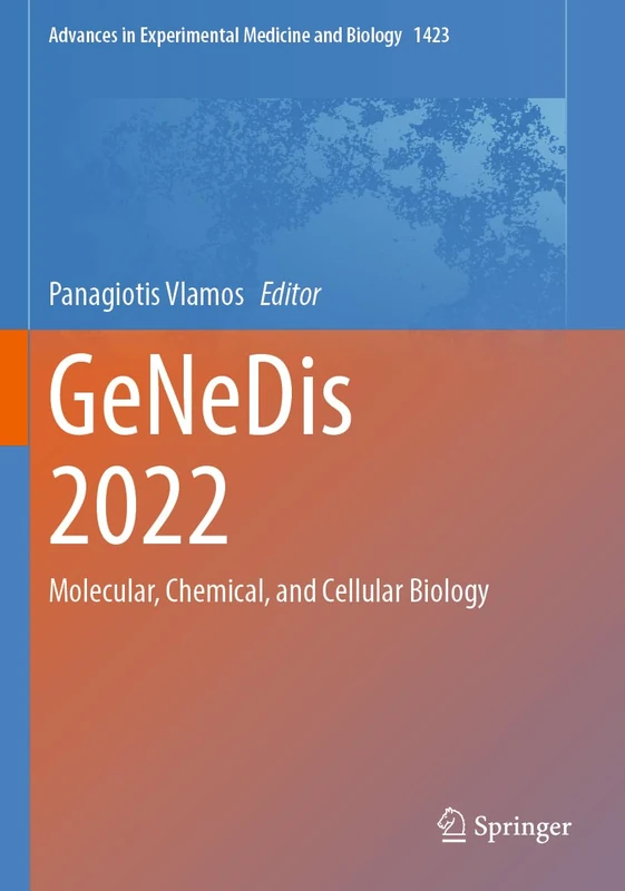 GeNeDis 2022: Molecular, Chemical, and Cellular Biology: 1423 (Advances in Experimental Medicine and Biology, 1423)