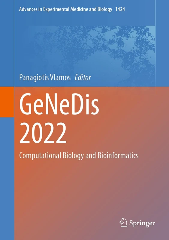GeNeDis 2022: Computational Biology and Bioinformatics: 1424 (Advances in Experimental Medicine and Biology, 1424)