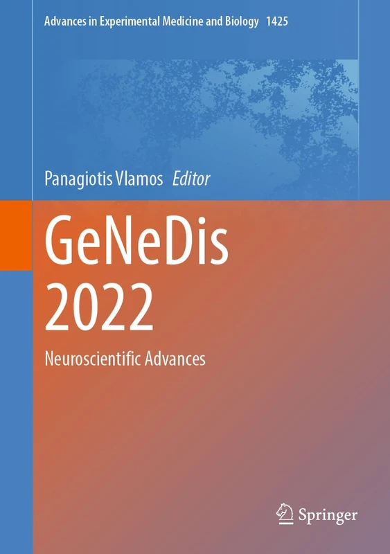 GeNeDis 2022: Neuroscientific Advances: 1425 (Advances in Experimental Medicine and Biology, 1425)