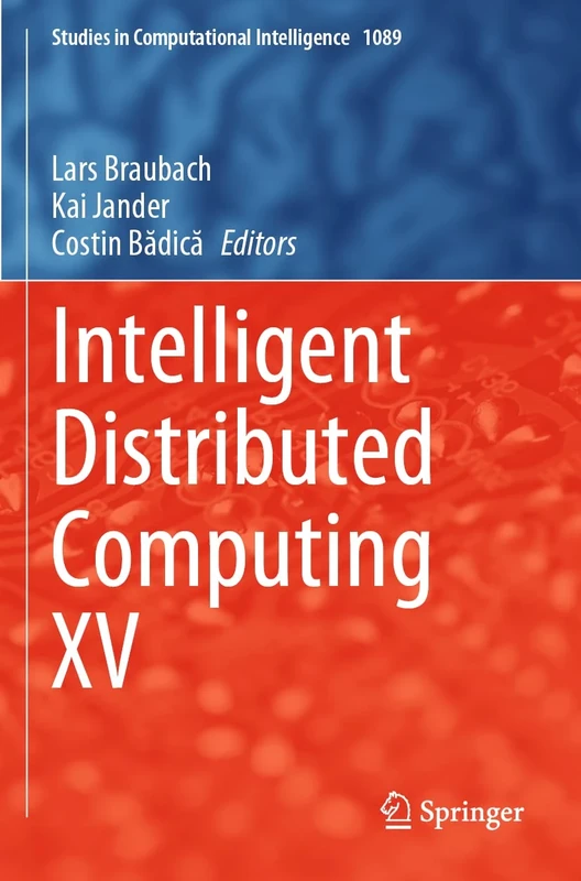 Intelligent Distributed Computing XV: 1089 (Studies in Computational Intelligence)