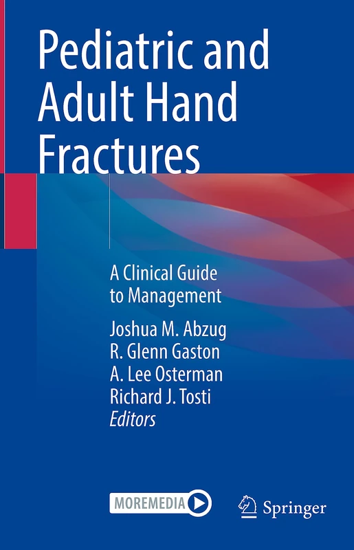 Pediatric and Adult Hand Fractures: A Clinical Guide to Management