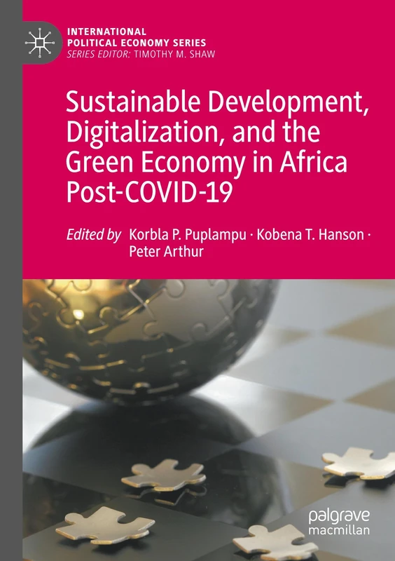 Sustainable Development, Digitalization, and the Green Economy in Africa Post-COVID-19 (International Political Economy Series) - Image 1