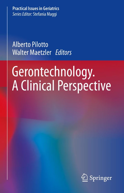 Gerontechnology. A Clinical Perspective (Practical Issues in Geriatrics)