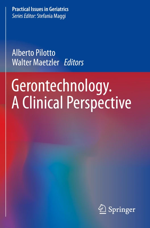 Gerontechnology. A Clinical Perspective (Practical Issues in Geriatrics)