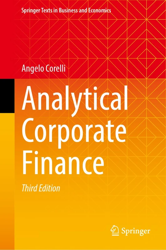 Analytical Corporate Finance (Springer Texts in Business and Economics)