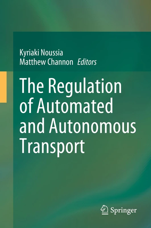 Springer - The Regulation of Automated and Autonomous Transport