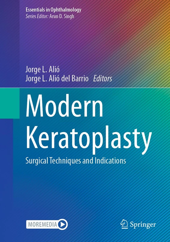 Modern Keratoplasty: Surgical Techniques and Indications (Essentials in Ophthalmology)