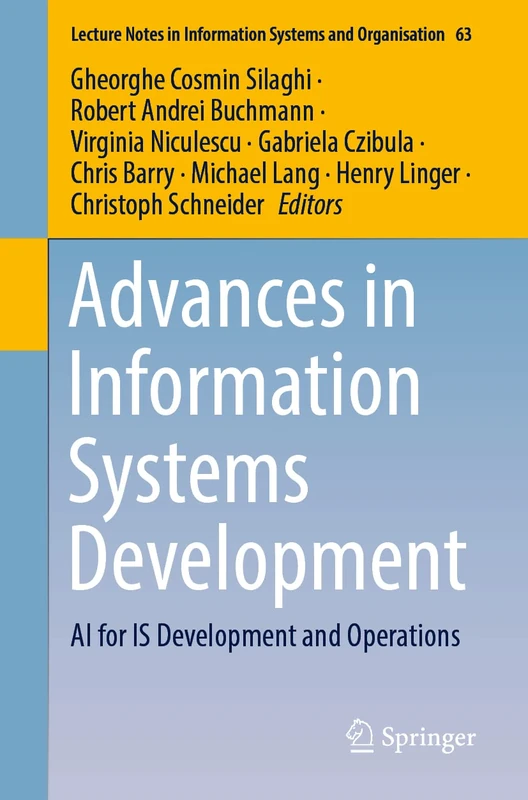 Advances in Information Systems Development: AI for IS Development and Operations: 63 (Lecture Notes in Information Systems and Organisation, 63)