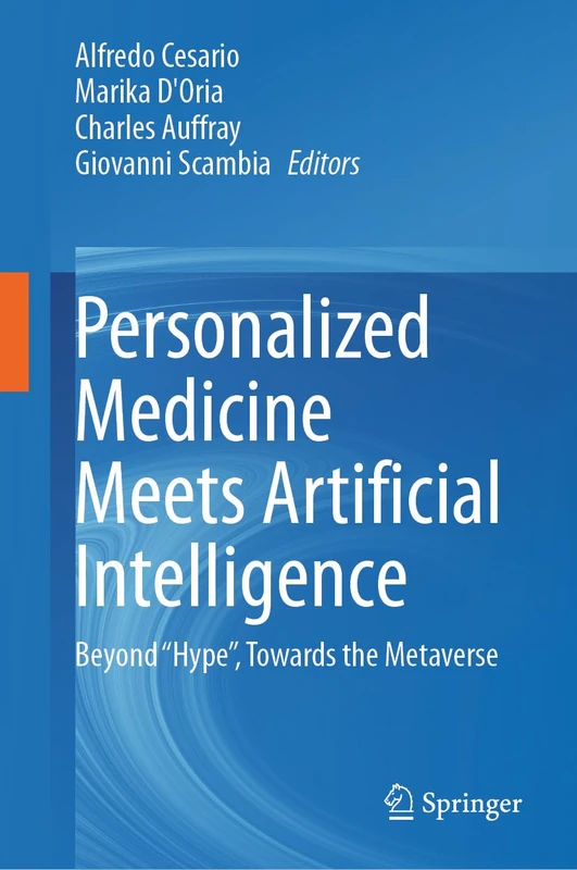 Personalized Medicine Meets Artificial Intelligence: Beyond “Hype”, Towards the Metaverse