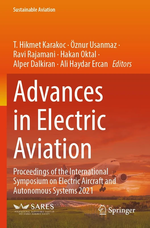 Advances in Electric Aviation: Proceedings of the International Symposium on Electric Aircraft and Autonomous Systems 2021 (Sustainable Aviation)