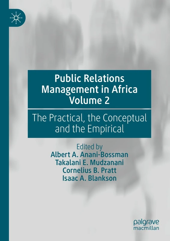 Public Relations Management in Africa Volume 2: The Practical, the Conceptual and the Empirical