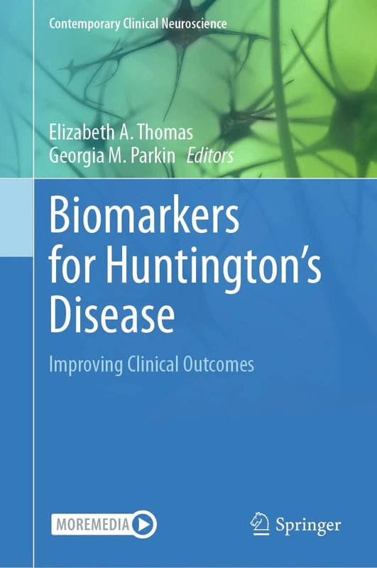 Biomarkers for Huntington's Disease: Improving Clinical Outcomes (Contemporary Clinical Neuroscience)