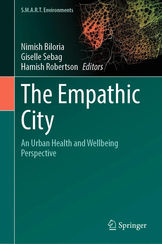 The Empathic City: An Urban Health and Wellbeing Perspective (S.M.A.R.T. Environments)