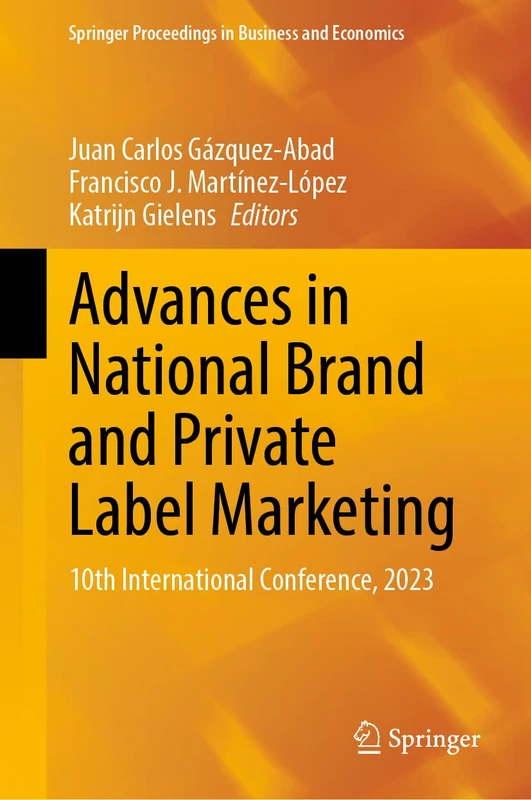 Advances in National Brand and Private Label Marketing: 10th International Conference, 2023 (Springer Proceedings in Business and Economics)