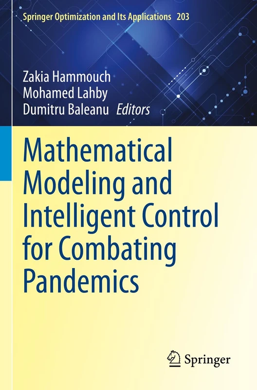 Mathematical Modeling and Intelligent Control for Combating Pandemics: 203 (Springer Optimization and Its Applications, 203) - Image 1