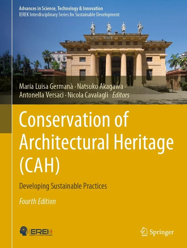 Conservation of Architectural Heritage (CAH): Developing Sustainable Practices (Advances in Science, Technology & Innovation)