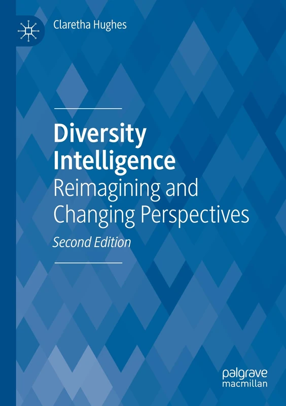 Diversity Intelligence: Reimagining and Changing Perspectives