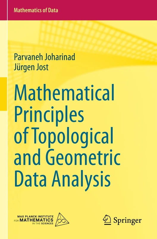 Mathematical Principles of Topological and Geometric Data Analysis: 2 (Mathematics of Data, 2)