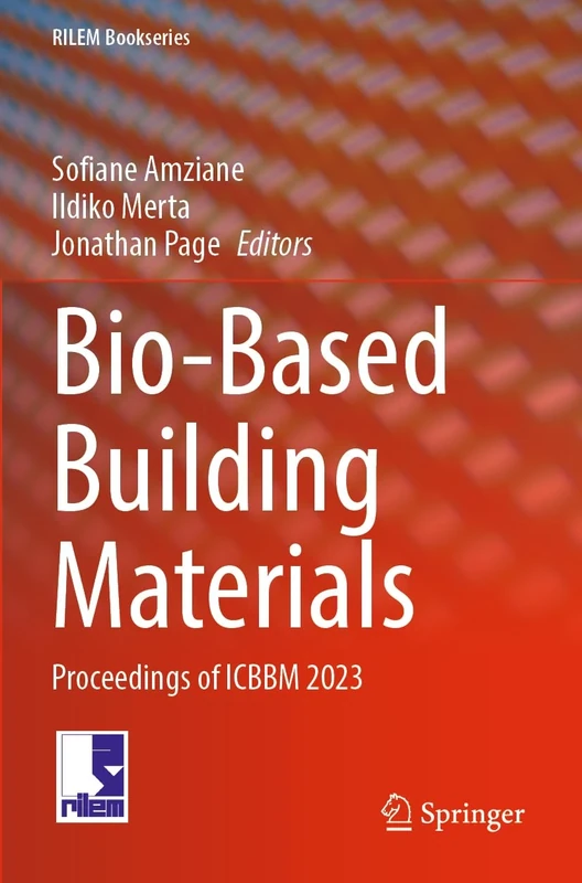 Bio-Based Building Materials: Proceedings of ICBBM 2023: 45 (RILEM Bookseries, 45)