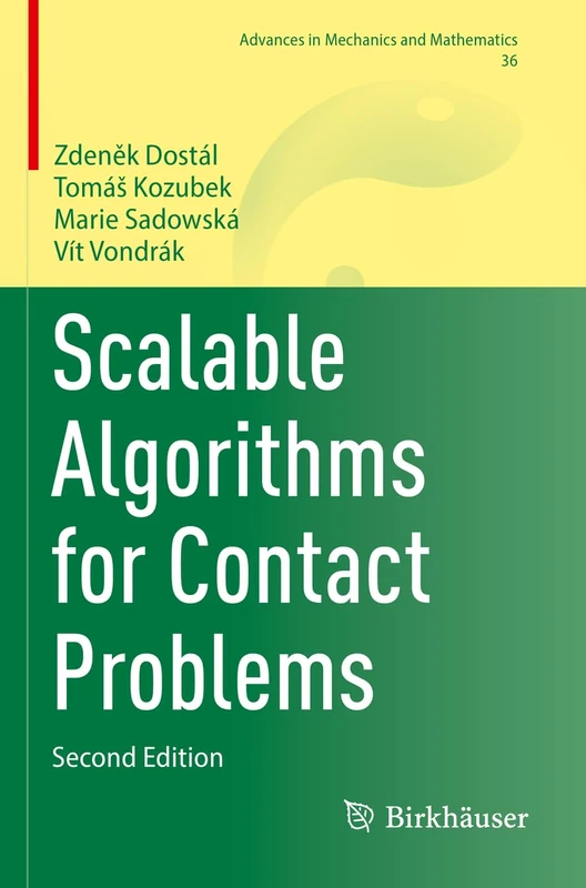 Scalable Algorithms for Contact Problems: 36 (Advances in Mechanics and Mathematics, 36)