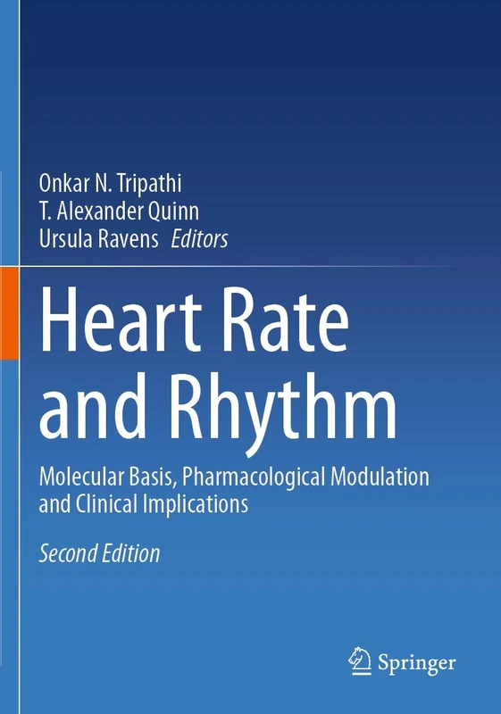 Heart Rate and Rhythm: Molecular Basis, Pharmacological Modulation and Clinical Implications