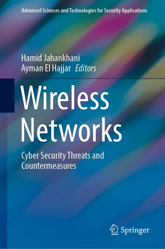 Springer Wireless Networks: Cyber Security Threats and Countermeasures