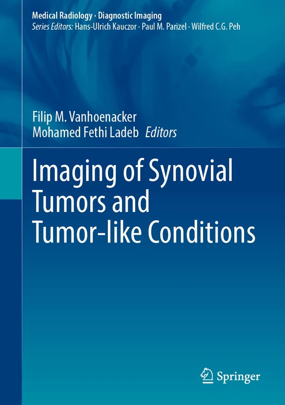 Imaging of Synovial Tumors and Tumor-like Conditions (Medical Radiology)