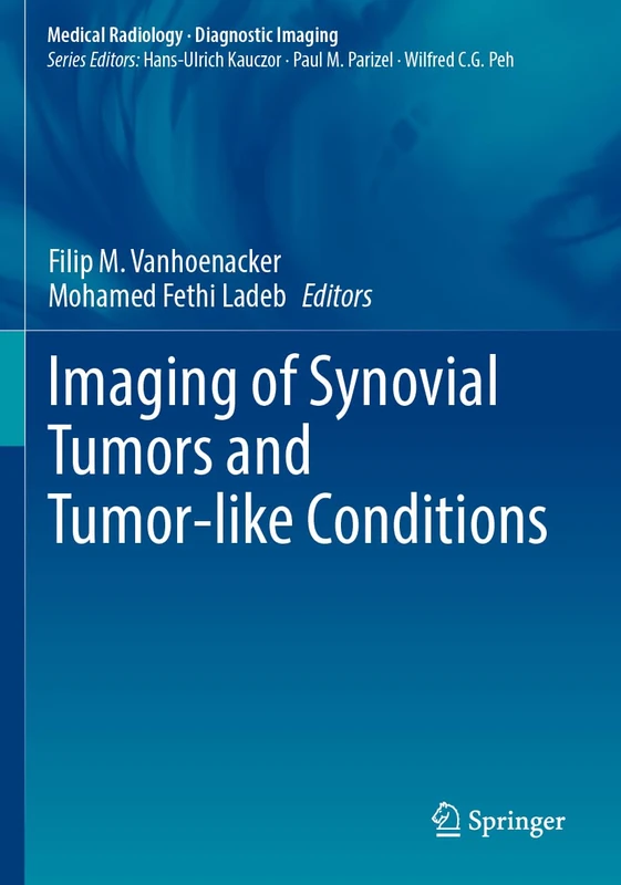 Imaging of Synovial Tumors and Tumor-like Conditions (Medical Radiology)