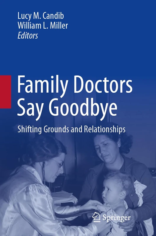 Family Doctors Say Goodbye: Shifting Grounds and Relationships - Image 1
