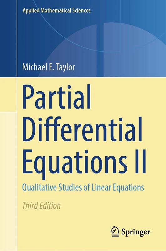 Partial Differential Equations II: Qualitative Studies of Linear Equations: 116 (Applied Mathematical Sciences, 116)