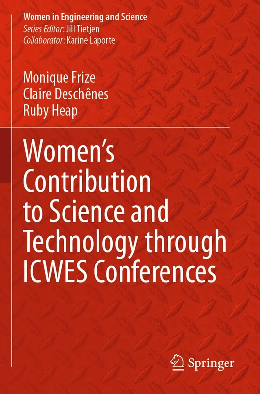 Women’s Contribution to Science and Technology through ICWES Conferences (Women in Engineering and Science)