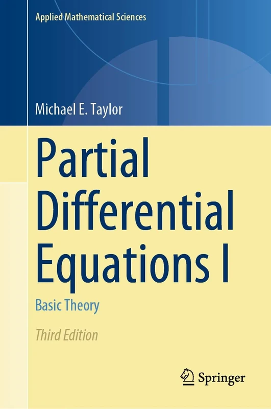 Partial Differential Equations I: Basic Theory: 115 (Applied Mathematical Sciences, 115)