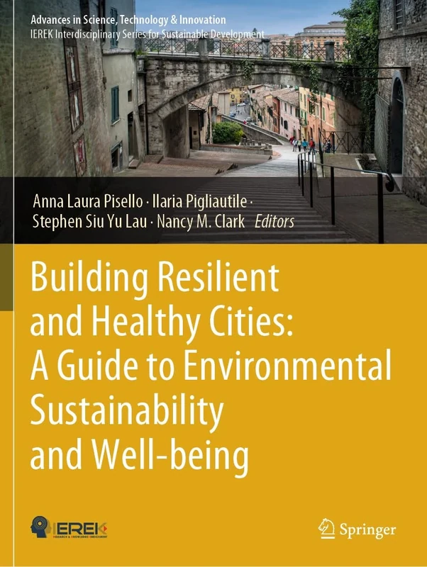 Building Resilient and Healthy Cities: A Guide to Environmental Sustainability and Well-being (Advances in Science, Technology & Innovation)
