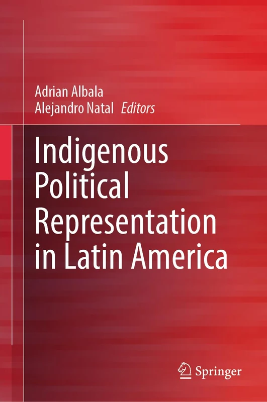 Indigenous Political Representation in Latin America (Latin American Societies)