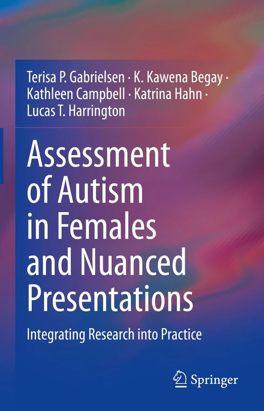 Assessment of Autism in Females and Nuanced Presentations: Integrating Research into Practice