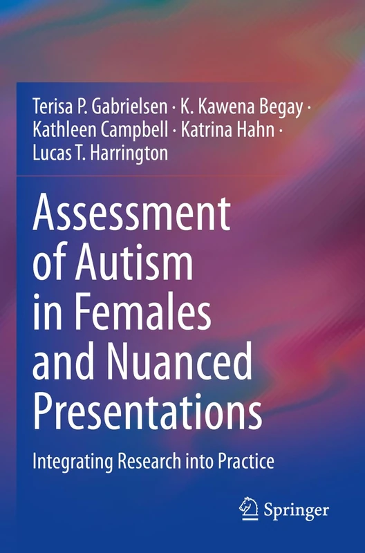 Assessment of Autism in Females and Nuanced Presentations: Integrating Research into Practice