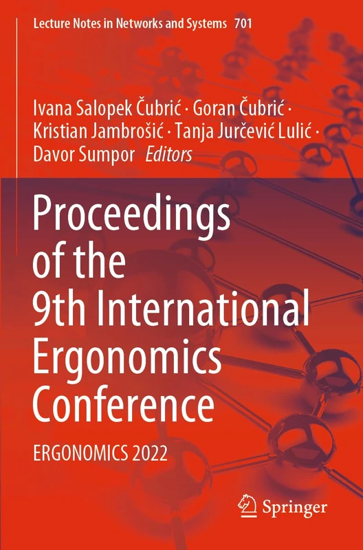 Proceedings of the 9th International Ergonomics Conference: ERGONOMICS 2022: 701 (Lecture Notes in Networks and Systems, 701)