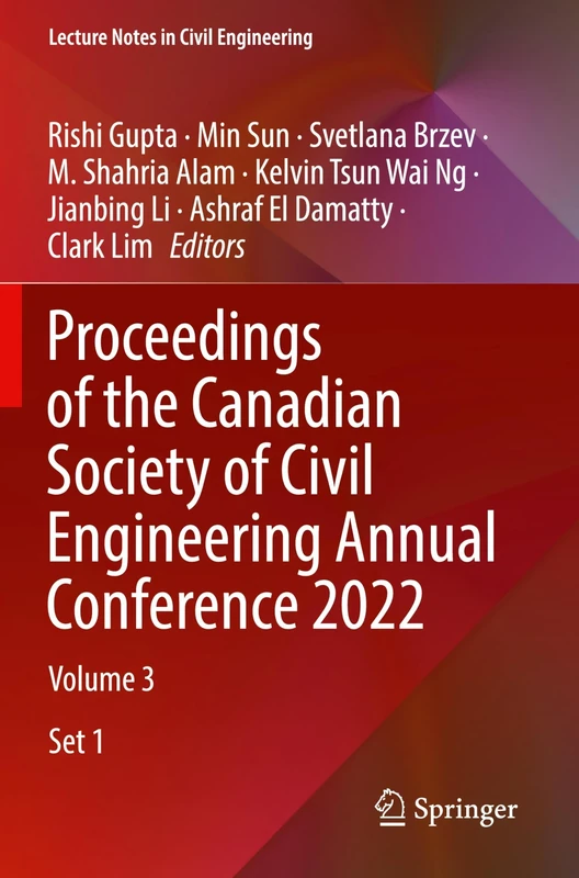 Proceedings of the Canadian Society of Civil Engineering Annual Conference 2022: Volume 3: 359 (Lecture Notes in Civil Engineering, 359)